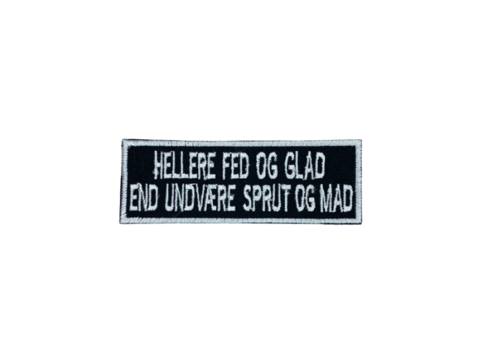 Hellere fed og glad end undvære sprut og mad - Patch  Mærke - Billede 5
