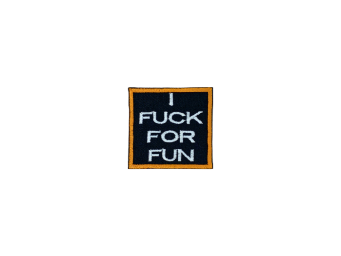 I fuck for fun - Patch  Mærke - Billede 2