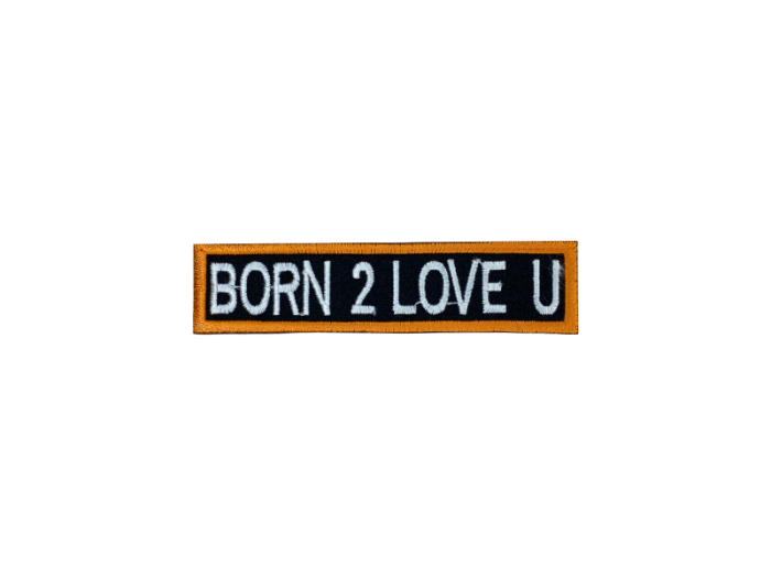 Born 2 love u - Patch  Mærke - Billede 3