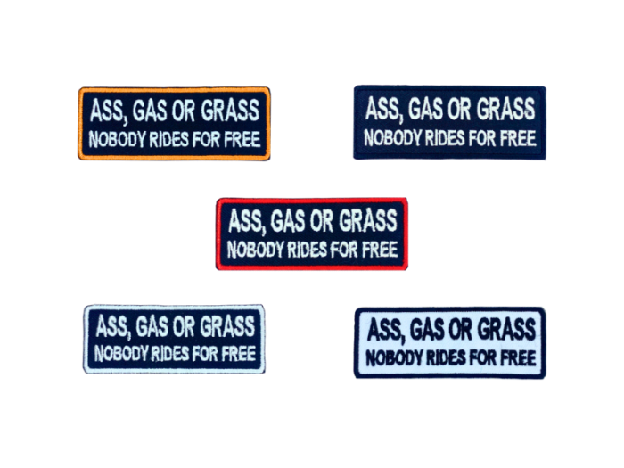 Ass gas or grass nobody rides for free - Patch  Mærke