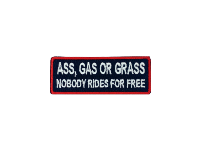 Ass gas or grass nobody rides for free - Patch  Mærke - Billede 5