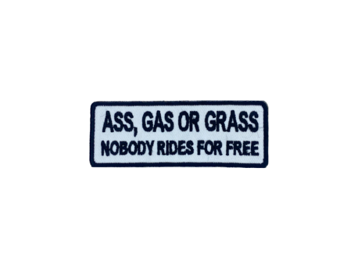 Ass gas or grass nobody rides for free - Patch  Mærke - Billede 4