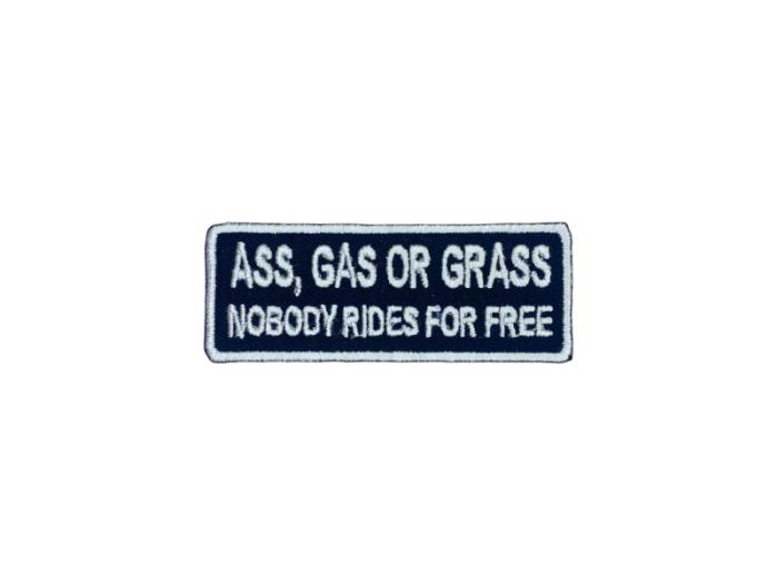 Ass gas or grass nobody rides for free - Patch  Mærke - Billede 3