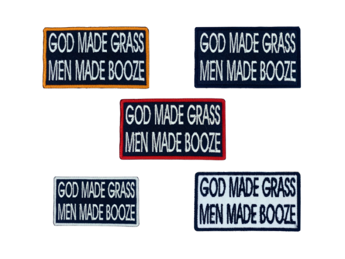 God made grass men made booze - Patch  Mærke
