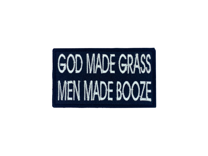 God made grass men made booze - Patch  Mærke - Billede 2