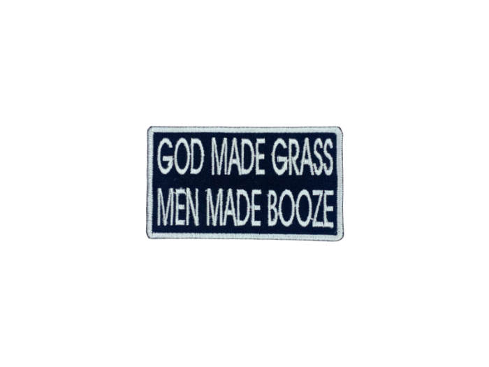 God made grass men made booze - Patch  Mærke