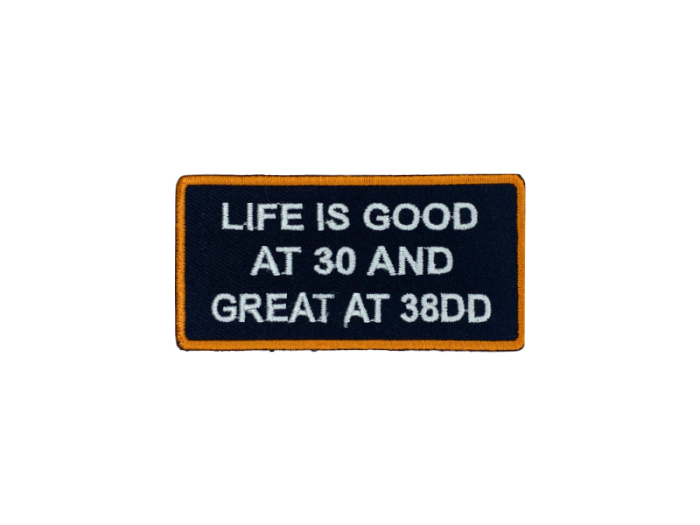 Life is good at 30 and great at 30dd - Patch  Mærke - Billede 6