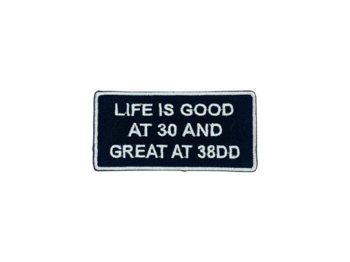 Life is good at 30 and great at 30dd - Patch  Mærke