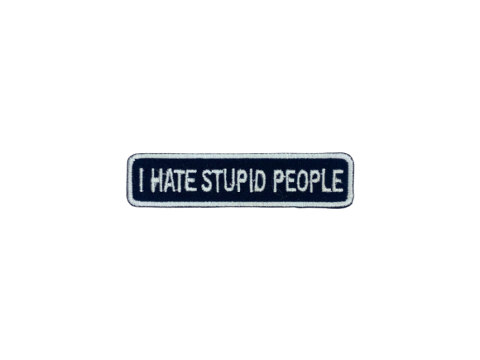 I hate stupid people - Patch  Mærke