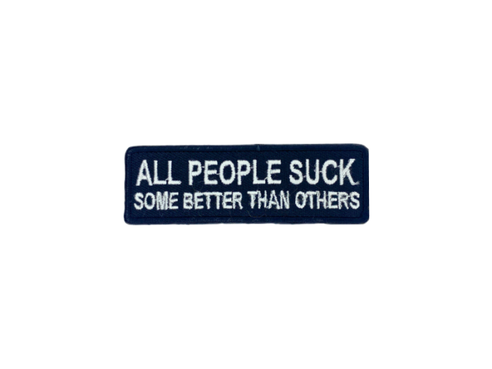 All people suck some better than other - Patch  Mærke - Billede 2
