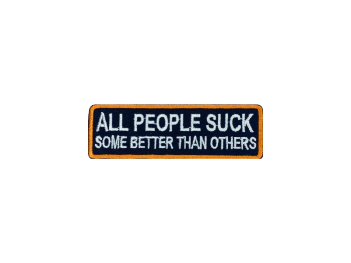 All people suck some better than other - Patch  Mærke - Billede 6