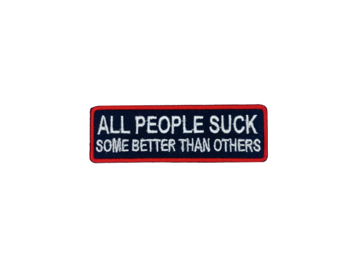 All people suck some better than other - Patch  Mærke - Billede 5