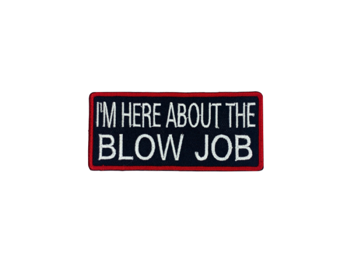 I`m here about the blow job - Patch  Mærke - Billede 5