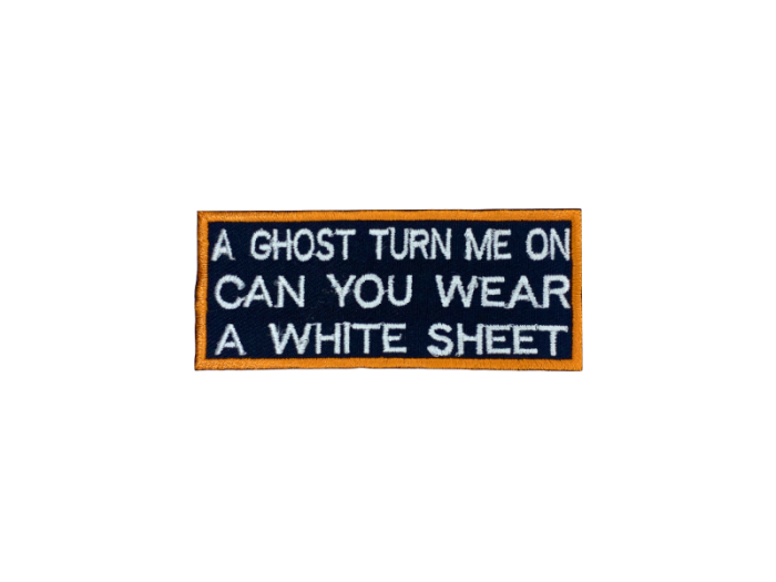 A ghost turn me on can you wear a white sheet - Patch  Mærke - Billede 2