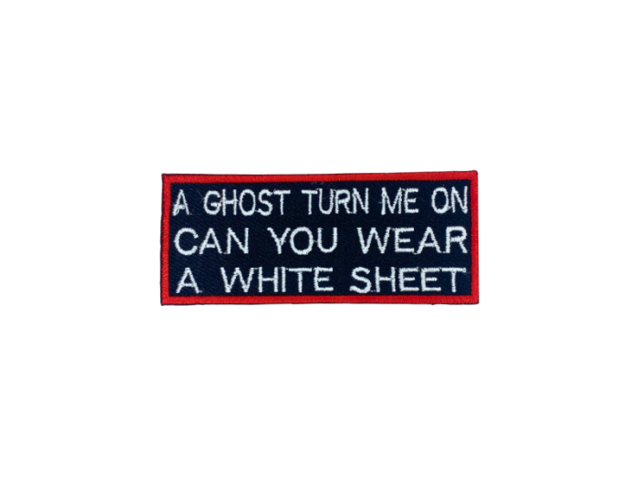 A ghost turn me on can you wear a white sheet - Patch  Mærke - Billede 5