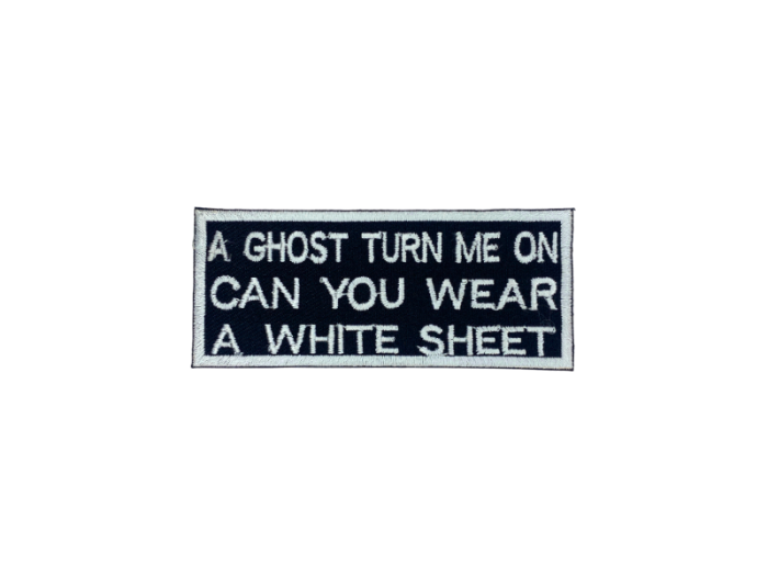 A ghost turn me on can you wear a white sheet - Patch  Mærke - Billede 3