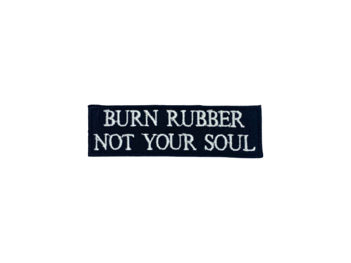 Burn rubber not your soul - Patch  Mærke - Billede 5