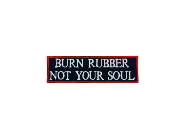 Burn rubber not your soul - Patch  Mærke - Billede 2