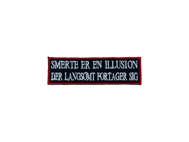 Smerte er en illosion der langsom fortager sig - Patch Mærke - Billede 3
