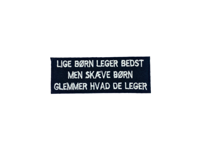 Lige børn leger bedst men skæve børn glemmer hvad de leger - Patch  Mærke - Billede 6