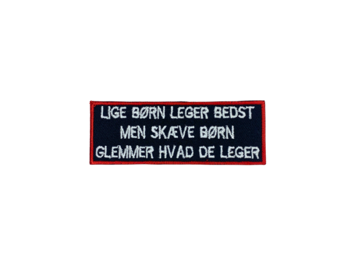 Lige børn leger bedst men skæve børn glemmer hvad de leger - Patch  Mærke - Billede 3