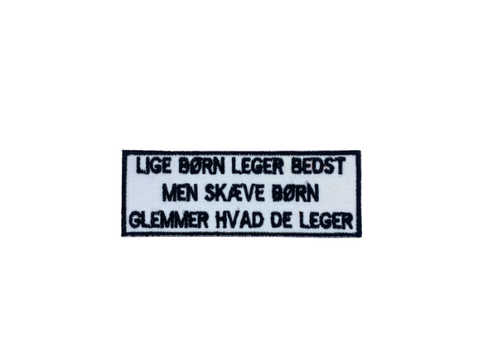 Lige børn leger bedst men skæve børn glemmer hvad de leger - Patch  Mærke - Billede 4