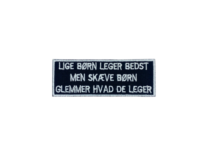 Lige børn leger bedst men skæve børn glemmer hvad de leger - Patch  Mærke - Billede 5