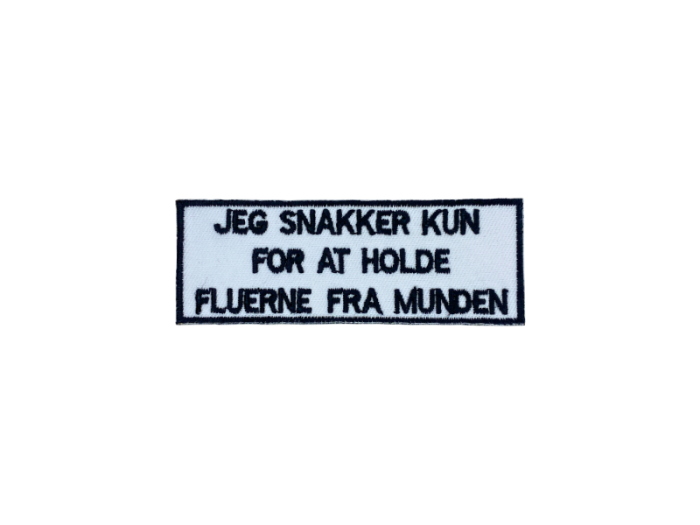 Jeg snakker kun for at holde fluerne fra munden - Patch  Mærke - Billede 4