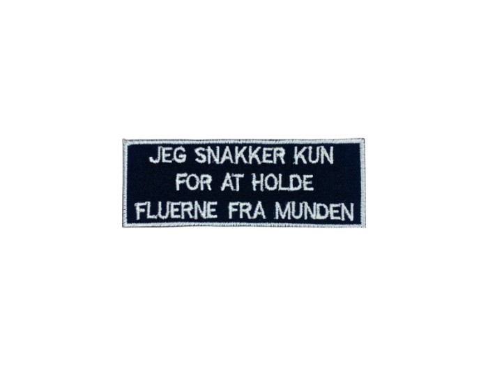 Jeg snakker kun for at holde fluerne fra munden - Patch  Mærke - Billede 5