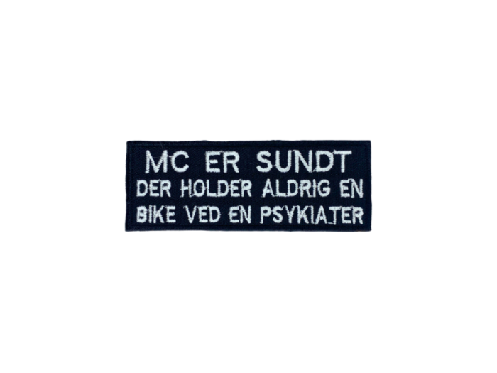 Mc er sundt der holder aldrig en bike ved en psykiater - Patch  Mærke - Billede 6