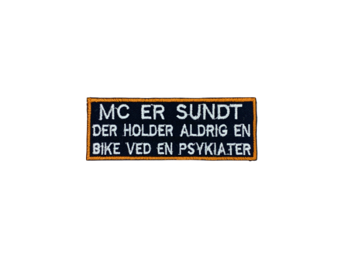 Mc er sundt der holder aldrig en bike ved en psykiater - Patch  Mærke - Billede 2