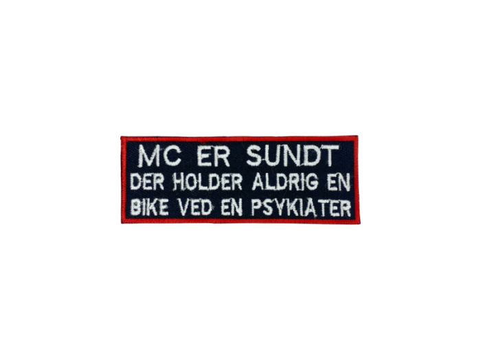 Mc er sundt der holder aldrig en bike ved en psykiater - Patch  Mærke - Billede 3