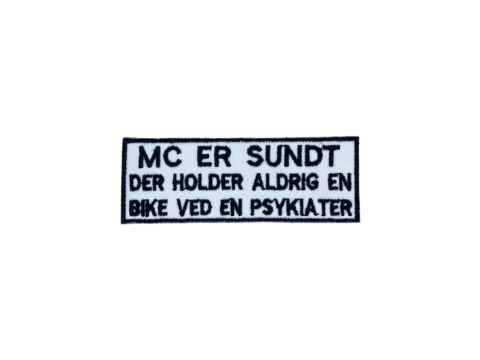 Mc er sundt der holder aldrig en bike ved en psykiater - Patch  Mærke - Billede 4