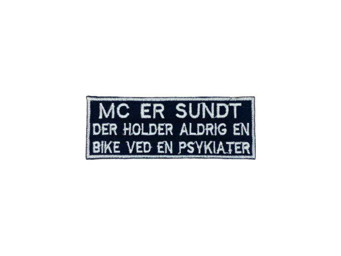 Mc er sundt der holder aldrig en bike ved en psykiater - Patch  Mærke - Billede 5