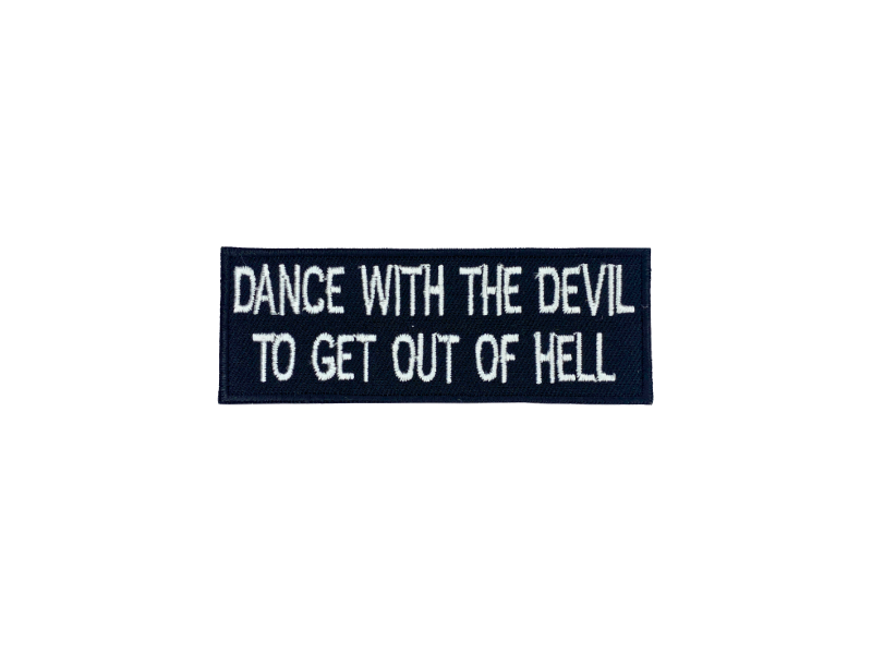 Dance with the devil to get out of hell - Patch Mærke - Billede 6