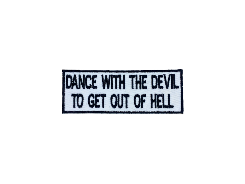 Dance with the devil to get out of hell - Patch Mærke - Billede 4