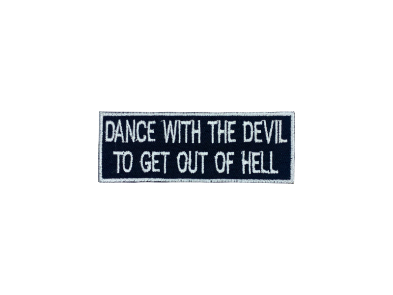 Dance with the devil to get out of hell - Patch Mærke - Billede 5