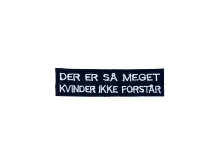 Der er så meget kvinder ikke forstår - Patch  Mærke - Billede 6