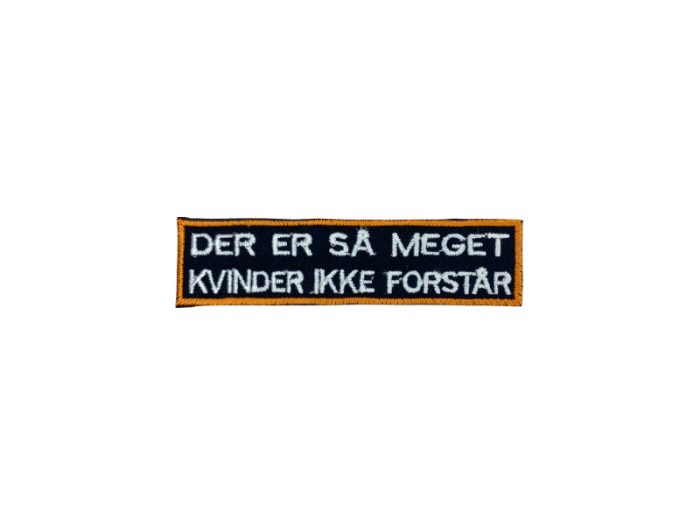 Der er så meget kvinder ikke forstår - Patch  Mærke - Billede 2