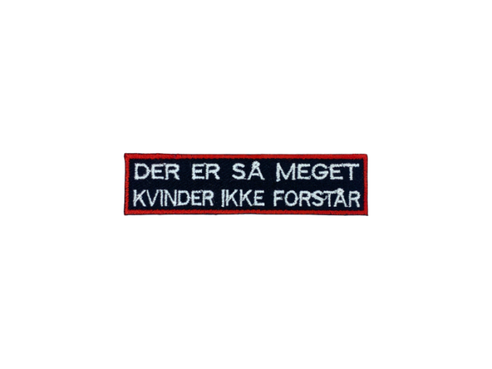 Der er så meget kvinder ikke forstår - Patch  Mærke - Billede 3