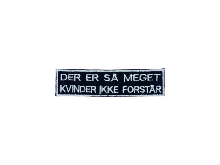 Der er så meget kvinder ikke forstår - Patch  Mærke - Billede 5