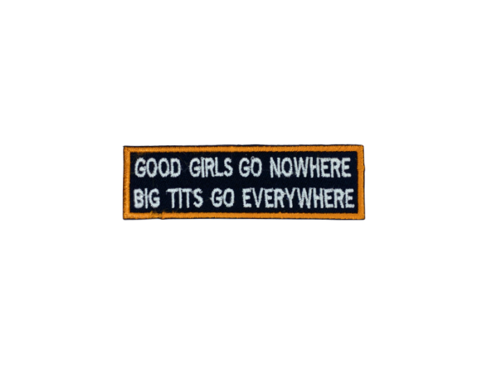 Good girls go nowhere big tits go everywhere - Patch  Mærke - Billede 2