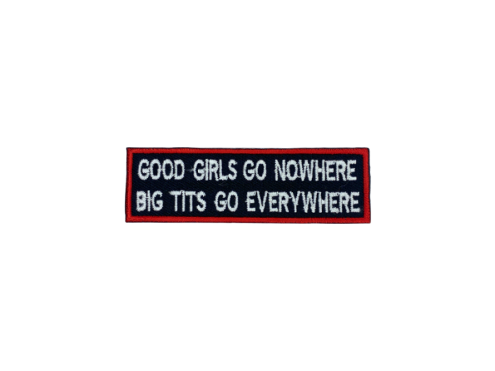 Good girls go nowhere big tits go everywhere - Patch  Mærke - Billede 3