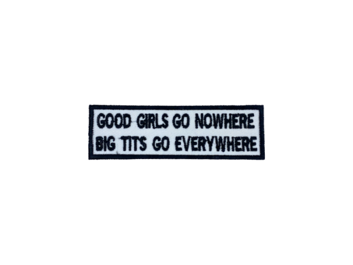 Good girls go nowhere big tits go everywhere - Patch  Mærke - Billede 4