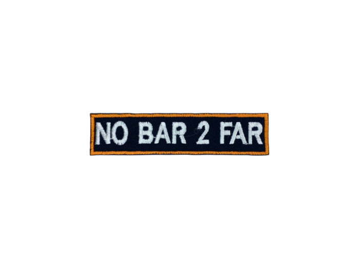 No bar 2 far - Patch  Mærke - Billede 3