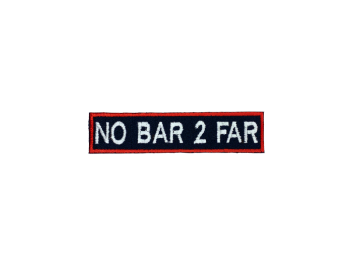 No bar 2 far - Patch  Mærke - Billede 4