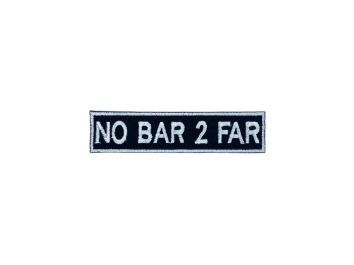 No bar 2 far - Patch  Mærke - Billede 6