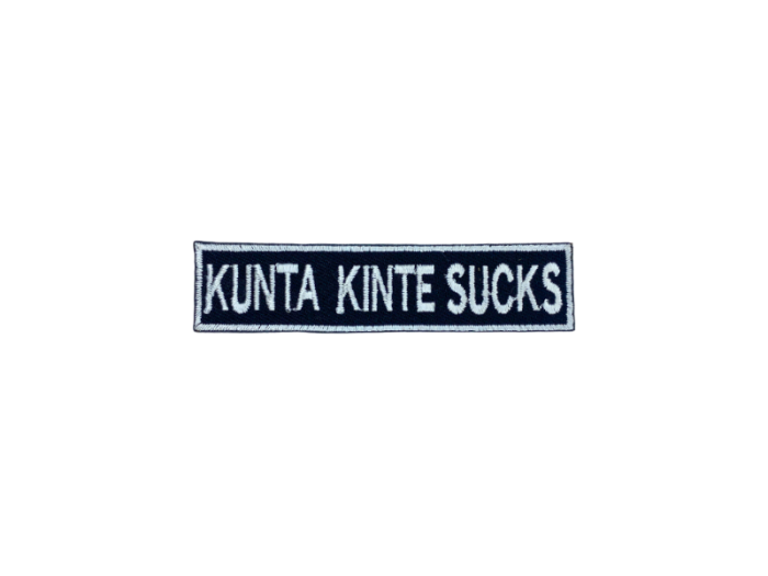 Kunta kinta sucks - Patch  Mærke - Billede 5