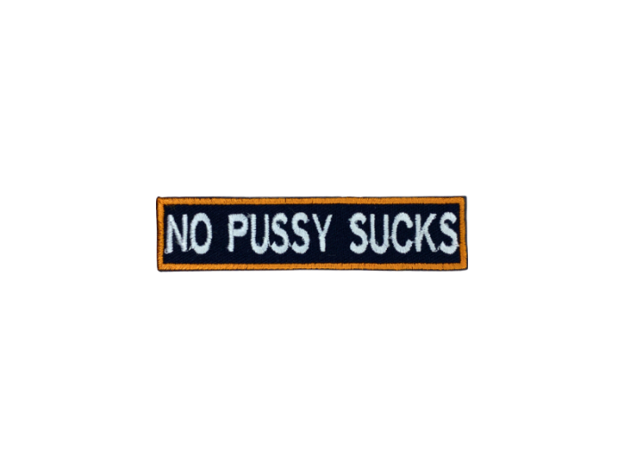 No pussy sucks - Patch  Mærke - Billede 2