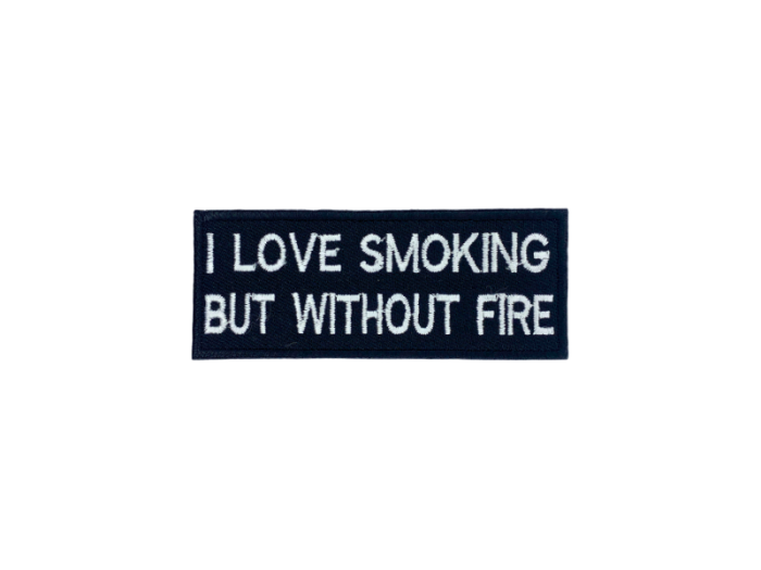 I love smoking without fire - Patch  Mærke - Billede 6